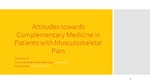 Attitudes towards Complementary Medicine in Patients with Musculoskeletal Pain by Caroline Vines