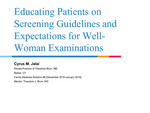 Educating Patients on Screening Guidelines and Expectations for Well-Woman Examinations by Cyrus Maxim Jalai