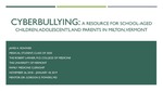 Cyberbullying: A Resource for School-aged Children, Adolescents, and Parents in Milton, Vermont by James K. Rohwer