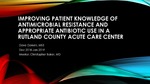 Improving patient knowledge of antimicrobial resistance and appropriate antibiotic use in a Rutland county acute care center by Stephen D. Daniels