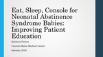 Eat, Sleep, Console for Neonatal Abstinence Syndrome Babies by Kathryn Patton