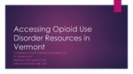 Accessing Opioid Use Disorder Resources in Vermont