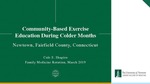 Community-Based Exercise Education During Colder Months by Cole S. Shapiro
