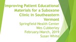 Improving Patient Educational Materials for a Suboxone Clinic in Southeastern Vermont by C. Wesley Cubberley