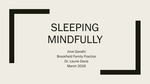 Sleeping Mindfully by Jinal Gandhi