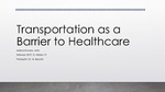 Transportation as a Barrier to Healthcare by Melissa Romero