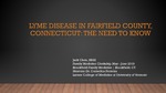 Lyme Disease in Fairfield County, Connecticut: The Need to Know