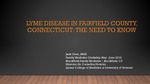 Lyme Disease in Fairfield County, Connecticut: The Need to Know by Jack Chen