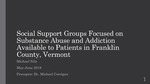 Social Support Groups Focused on Substance Abuse and Addiction Available to Patients in Franklin County, Vermont