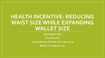 Health Incentive: Reducing Waist Size while Expanding Wallet Size by Sean Meagher