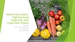 Health Care Share: Fighting Food Insecurity with Local Farm Shares by Sarah French