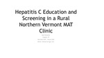 Hepatitis C Education and Screening in a Rural Northern Vermont MAT Clinic by Jack Fitzsimons