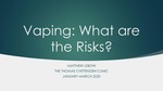 Vaping: What Are the Risks? by Matthew Eric Lebow