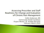 Assessing Prescriber and Staff Readiness for Change and Evaluation of Chronic Pain Management by Collin J. Anderson