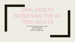 Oral Health Screening for at-risk Adults by Karla I. Brandao