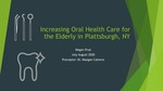 Increasing Oral Health Care for the Elderly in Plattsburgh, NY