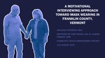 A Motivational Interviewing Approach Toward Mask Wearing in Franklin County, Vermont by Ashleigh N. Peterson