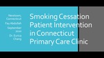 Smoking Cessation Patient Intervention in Connecticut Primary Care Clinic by Fay Abdullah