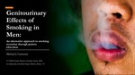 Genitourinary Effects of Smoking in Men: An Alternative Approach to Smoking Cessation Through Patient Education by Michael J. Lawrence