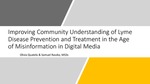 Improving Community Understanding of Lyme Disease Prevention and Treatment in the Age of Misinformation in Digital Media by Olivia E. Quatela and Samuel Raszka