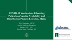 COVID-19 Vaccination: Educating Patients on Vaccine Availability and Distribution Plans in Lewiston, ME