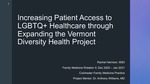 Increasing Patient Access to LGBTQ+ Healthcare through Expanding the Vermont Diversity Health Project by Rachel Harrison