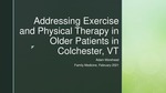 Addressing Exercise and Physical Therapy in Older Patients in Colchester, VT