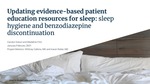 Updating Evidence-Based Patient Education Resources for Sleep: Sleep Hygiene and Benzodiazepine Discontinuation by Carolyn Geraci and Madeline Fritz