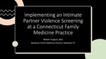 Implementing an Intimate Partner Violence Screening at a Connecticut Family Medicine Practice