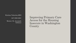 Improving Primary Care Access for the Housing Insecure in Washington County by Kristina J. Valentine