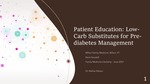 Patient Education: Low-Carb Substitutes for Pre-diabetes Management by Keira L. Goodell