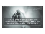 Infant Care in Our Community: Development of an Infant Care Guide by Justin G. Schulz