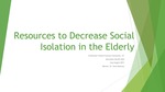 Resources to Decrease Social Isolation in the Elderly by Alexandra Novelli