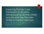 Medication-Assisted Withdrawal and Alcohol Use Disorder Treatment in the Ambulatory Setting by Jacob Okie Weiss, Javad Mashkuri MD, and Marissa Patrick APRN