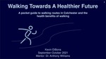 Walking Towards a Healthier Future: A Pocket Guide to Walking Routes in Colchester and the Health Benefits of Walking