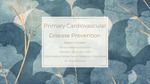 Primary Cardiovascular Disease Prevention