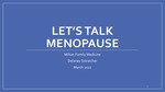 Let's Talk Menopause: A Brochure Educating and Empowering Women in Menopause by Delaney Sztraicher