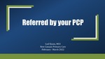 Referred by your PCP by Lud H. Eyasu