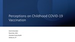 Perceptions on Childhood COVID-19 Vaccination by Grant M. Schumaker