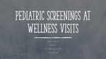 Pediatric Screenings at Wellness Visits by Amberly Lao