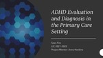ADHD Evaluation and Diagnosis in the Primary Care Setting