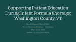 Supporting Patient Education During Infant Formula Shortage: Washington County, VT by Rachel A. Wayne