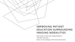 Improving Patient Education Surrounding Imaging Modalities by Tayler Drake
