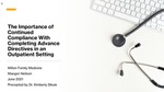 The Importance of Continued Compliance with Completing Advance Directives in an Outpatient Setting by Maegan R. Neilson