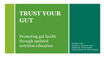 Trust Your Gut: Promoting gut health through updated nutrition education by Christina Cobb