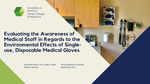 Evaluating the Awareness of Medical Staff in Regards to the Environmental Effects of Single-use, Disposable Medical Gloves