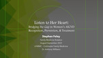 Listen to Her Heart: Bridging the Gap in Recognizing, Preventing, & Treating ASCVD in Women