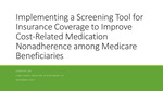 Implementing a Screening Tool for Insurance Coverage to Improve Cost-Related Medication Nonadherence among Medicare Beneficiaries by Jennifer Lor