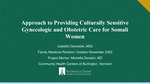Approach to Providing Culturally Sensitive Gynecologic and Obstetric Care for Somali Women by Izabella Ostrowski