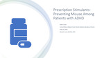 Prescription Stimulants: Preventing Misuse Among Adults with ADHD by Sadie M. Casale